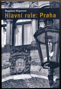 Hlavní role: Praha
