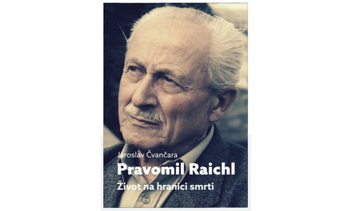 Život na hranici smrti: Pravomil Raichl Život na hranici smrti: Pravomil Raichl
