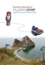 Vladivostop, anebo stopem do Vladivostoku