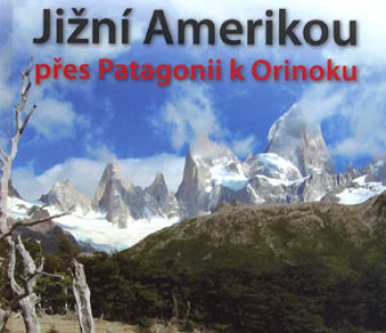 Jižní Amerikou přes Patagonii k Orinoku