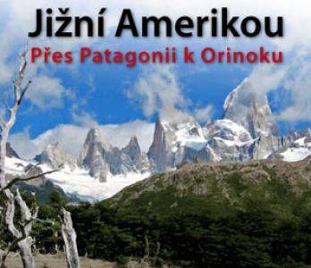 Jižní Amerikou přes Patagonii k Orinoku