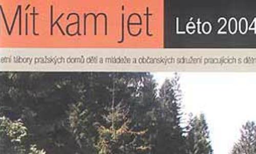 Mít kam jet: Léto 2004 Mít kam jet: Léto 2004