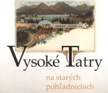 Vysoké Tatry na starých pohľadniciach