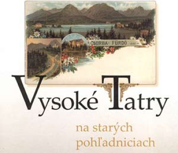 Vysoké Tatry na starých pohľadniciach