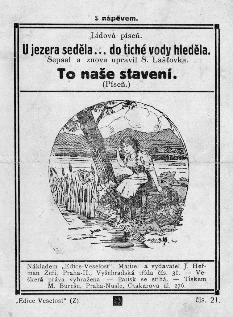 U jezera seděla, do tiché vody hleděla.