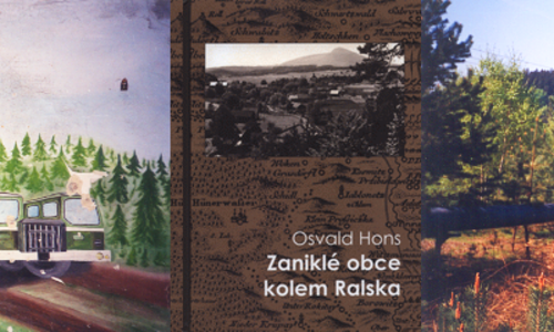 Osvald Hons: Zaniklé obce kolem Ralska Osvald Hons: Zaniklé obce kolem Ralska