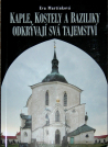 Kaple, kostely a baziliky odkrývají svá tajemství