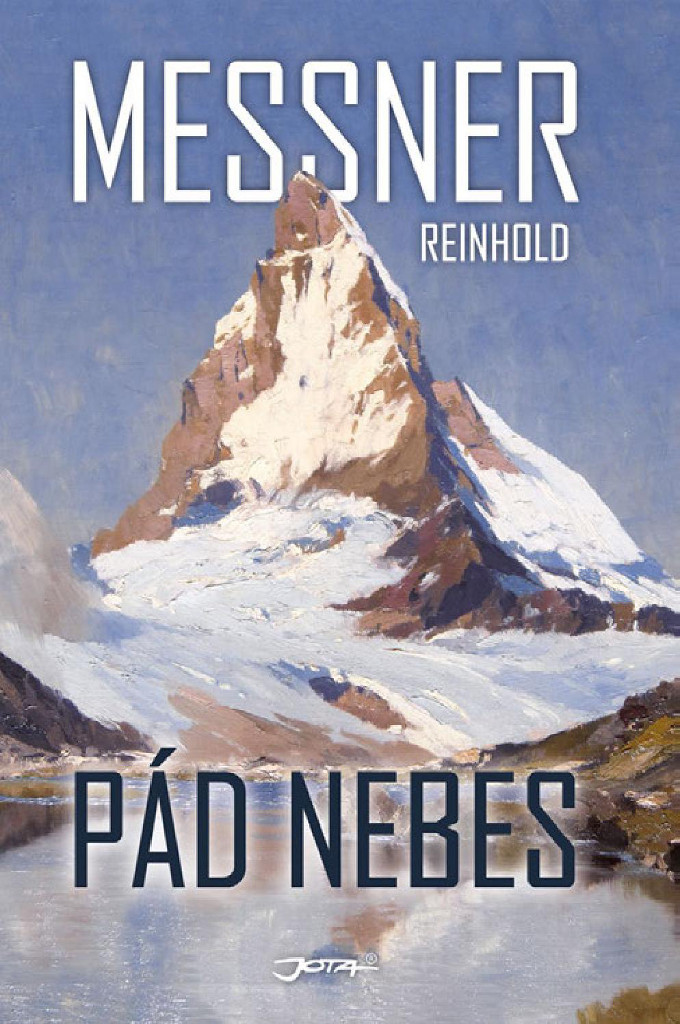 Reinhold Messner: Pád nebes (Matterhorn). 