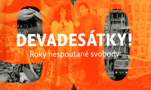 Devadesátky! Roky nespoutané svobody Devadesátky! Roky nespoutané svobody