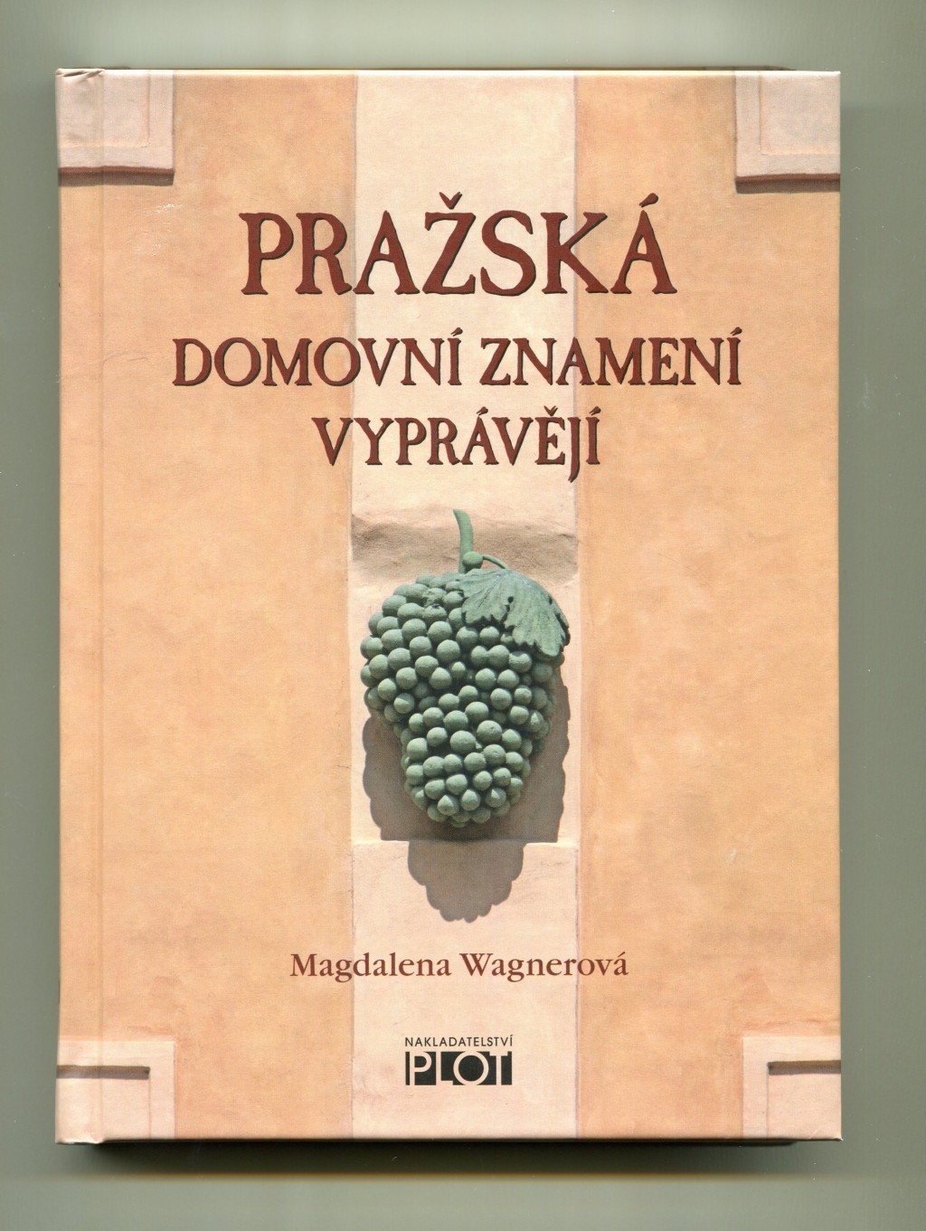 Magdalena Wagnerová: Pražská domovní znamení vyprávějí.