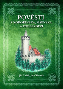 Pověsti Kokořínska, Mšenska a Podbezdězí