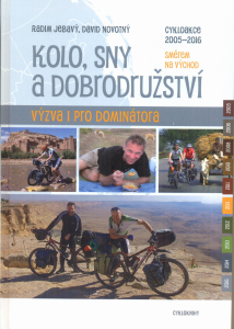 Cyklistický cestopis: Kolo, sny a doprodružství