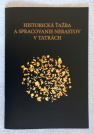 Historická ťažba a spracovanie nerastov v Tatrách