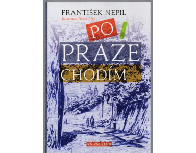 František Nepil: Po Praze chodím