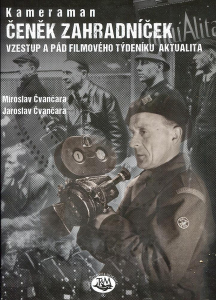 Čeněk Zahradníček - příběh československého filmu