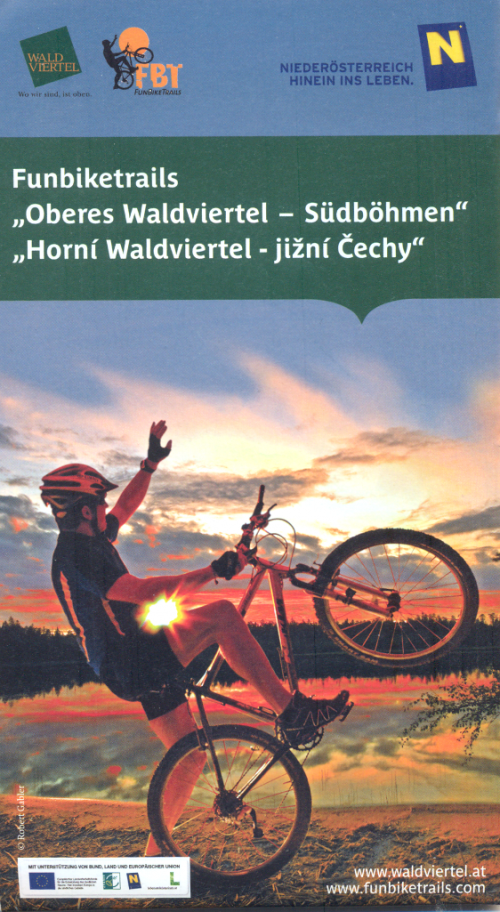 Funbiketrails. Oberes Waldviertel - Süudböhmen (Horní Waldviertel - jižní Čechy).