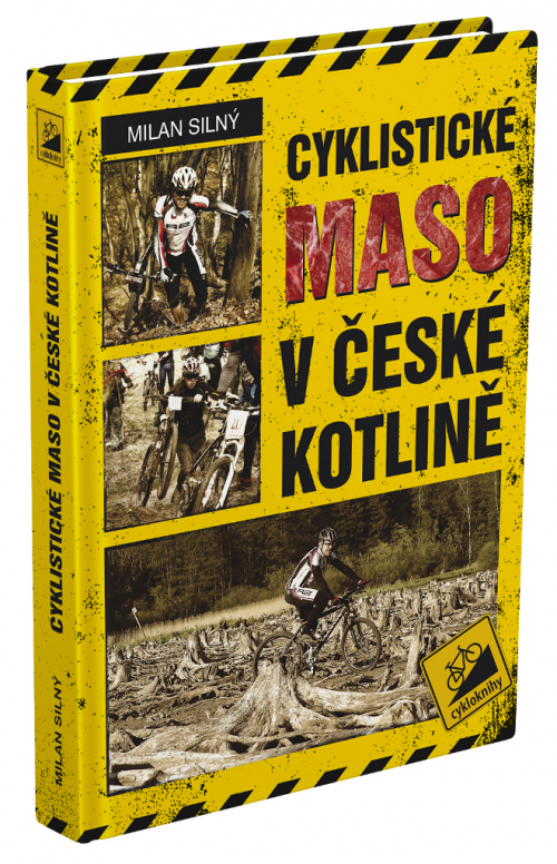 Milan Silný: Cyklistické maso v české kotlině.