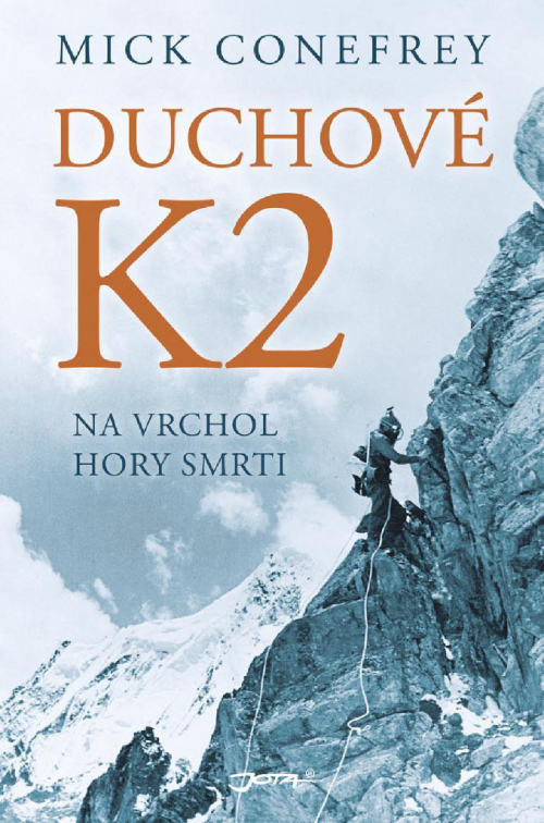Mick Conefrey: Duchové K2.