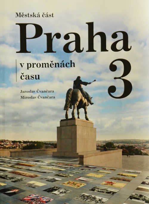 Praha 3 v proměnách času.